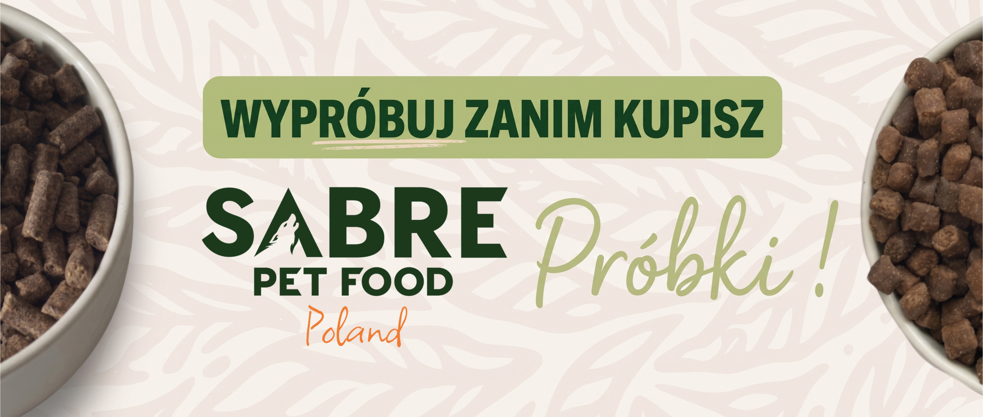 Wypróbuj zanim kupisz - Sabre Pet Food Poland Próbki